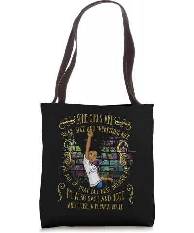 Sugar Spice And Everything Nice I'm Sage Hood Melanin Womens Tote Bag $11.28 Totes