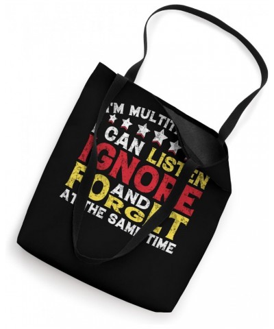 I'm Multitasking I Can Listen Ignore And Forget At The Same Tote Bag $10.12 Totes