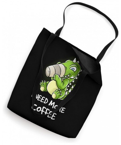 I Need More Coffee In My Mug Caffeine Funny T-Rex Dinosaur Tote Bag $9.46 Totes