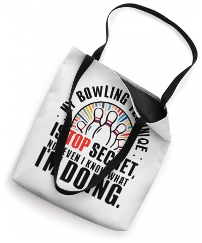 My Bowling Technique Is Top Secret Ball Pin Funny Player Tote Bag $14.39 Totes