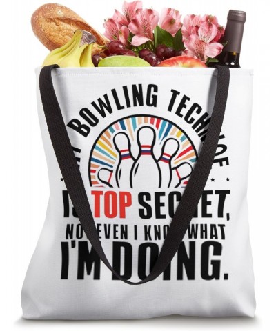 My Bowling Technique Is Top Secret Ball Pin Funny Player Tote Bag $14.39 Totes