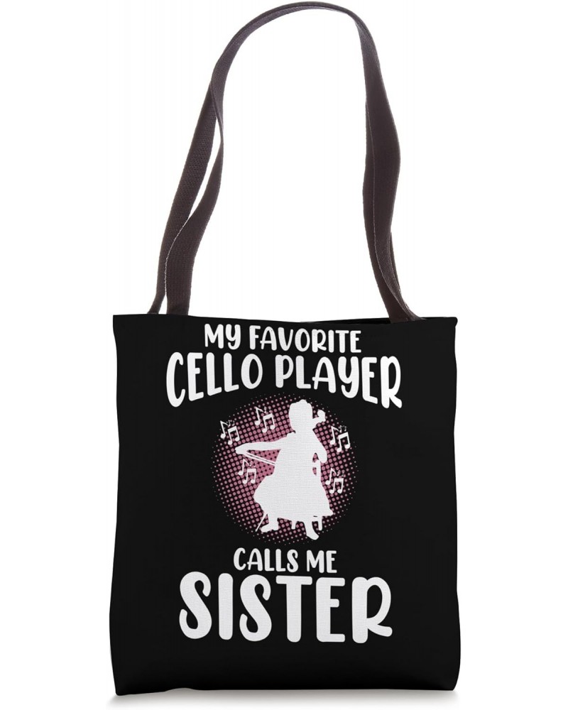 Cello Player Calls Me Sister Music Playing Musician Graphic Tote Bag $12.50 Totes